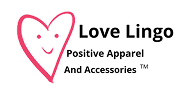 Love Lingo Positive Apparel